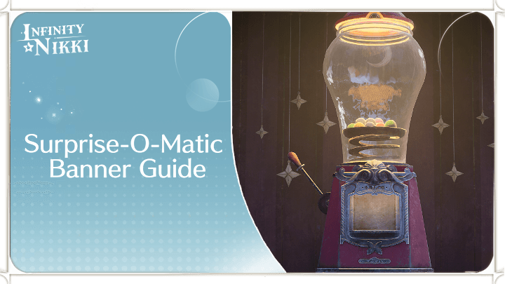 Infinity Nikki - Surprise-O-Matic Banner Guid