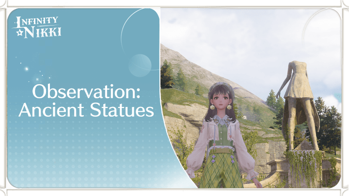 Infinity Nikki - Observation: Ancient Statues