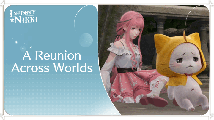 Infinity Nikki - A Reunion Across Worlds