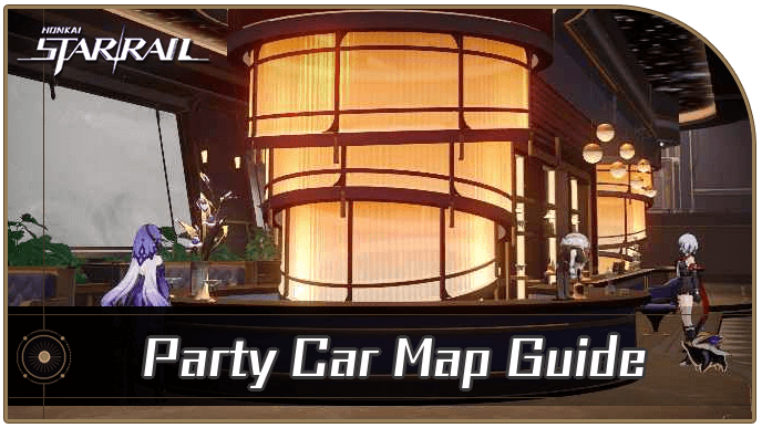 Honkai Star Rail - 2.7 Party Car Map Guide