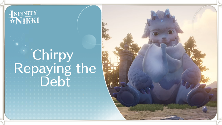 Infinity Nikki - Chirpy Repaying the Debt