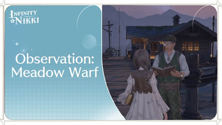 Infinity Nikki - Observation: Meadow Wharf
