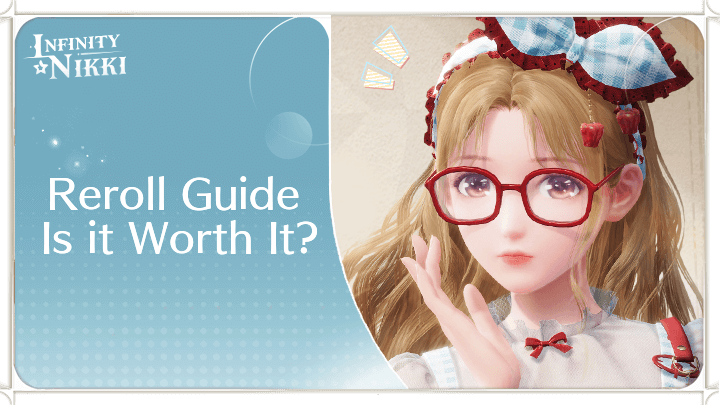 Infinity Nikki - Reroll Guide and If It