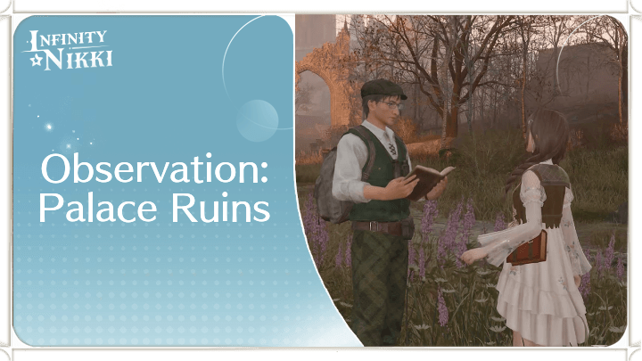 Infinity Nikki - Observation: Palace Ruins