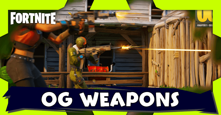 Fortnite - List of All Fortnite OG Weapons