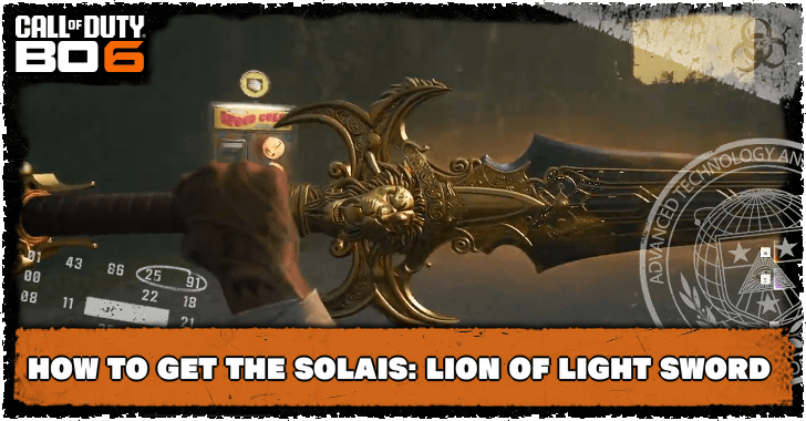 Black Ops 6 How to Get the Solais Lion of Light Sword