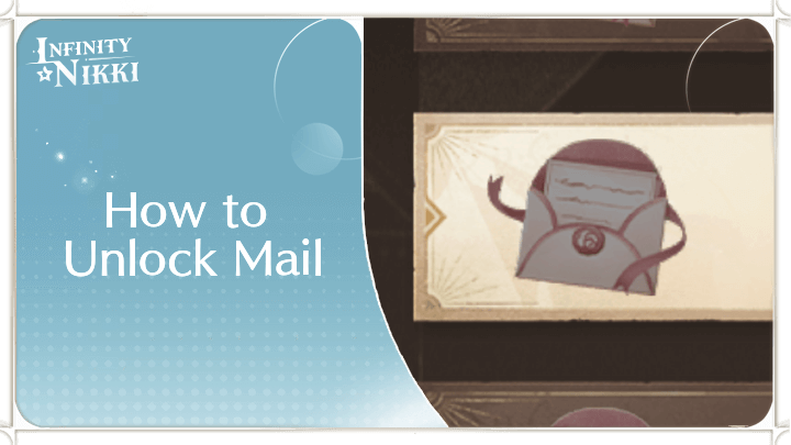 Infinity Nikki - How to Unlock Mail