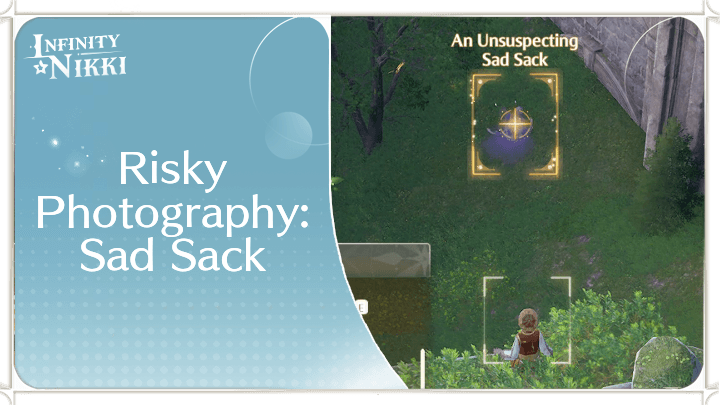 Infinity Nikki - Risky Photography: Sad Sack