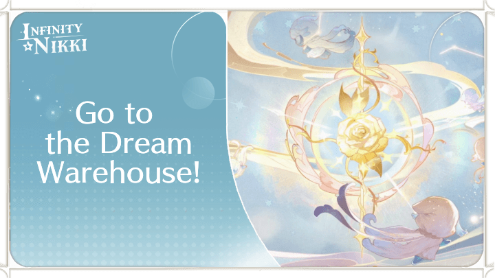 Infinity Nikki - Go to the Dream Warehouse!