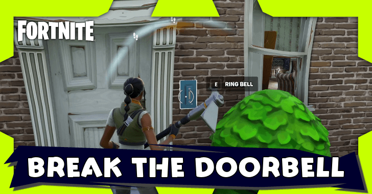 Fortnite - How to Break the Doorbell