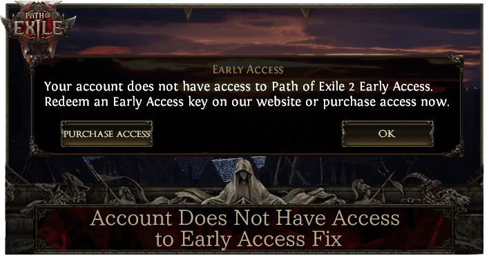 Path of Exile 2 - Account Does Not Have Access to Early Access Fix