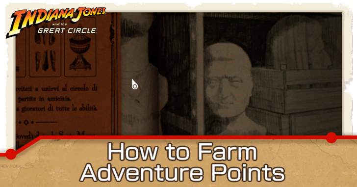 Indiana Jones and the Great Circle - How to Farm Adventure Points