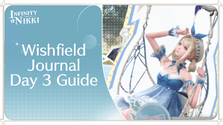 Infinity Nikki - Wishfield Journal Day 3 Guide Adventure Helper