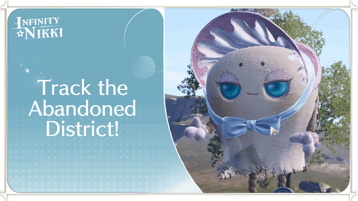Infinity Nikki - Track the Abandoned District!
