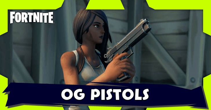 Fortnite - List of All Fortnite OG Pistols
