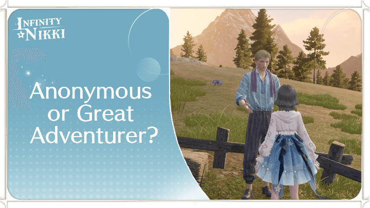 Infinity Nikki - Anonymous or Great Adventurer?
