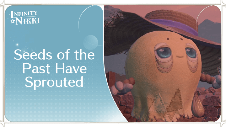 Infinity Nikki - Seeds of the Past Have Sprouted