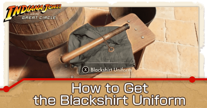 Indiana Jones and the Great Circle - How to Get the Blackshirt Uniform