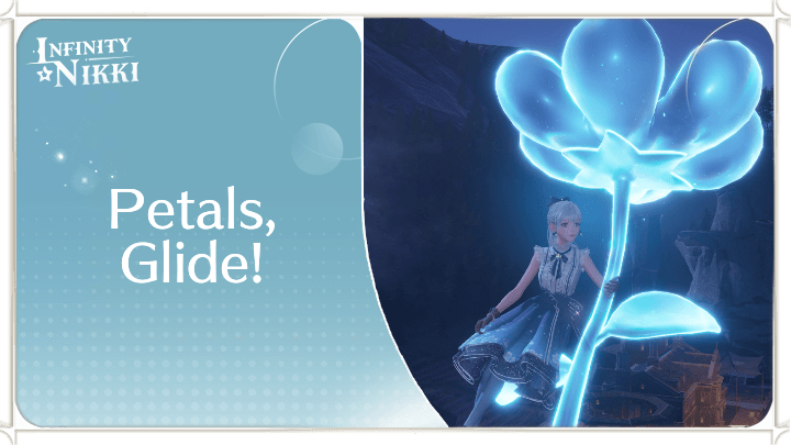 Infinity Nikki - Petals, Glide!