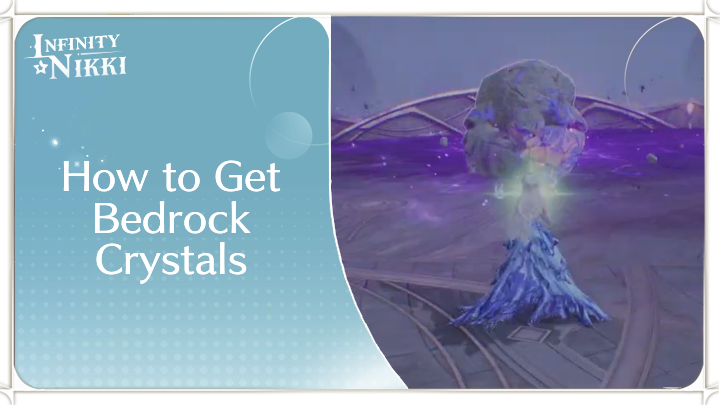 Infinity Nikki - How to Get Bedrock Crystals