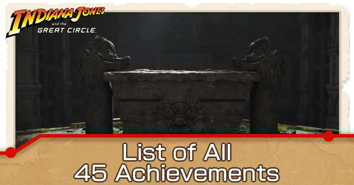 Indiana Jones and the Great Circle - List of All 45 Achievements
