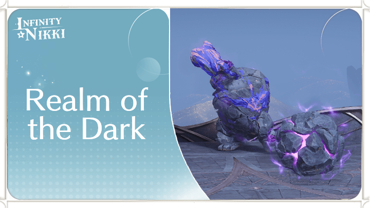 Infinity Nikki - Realm of the Dark Guide