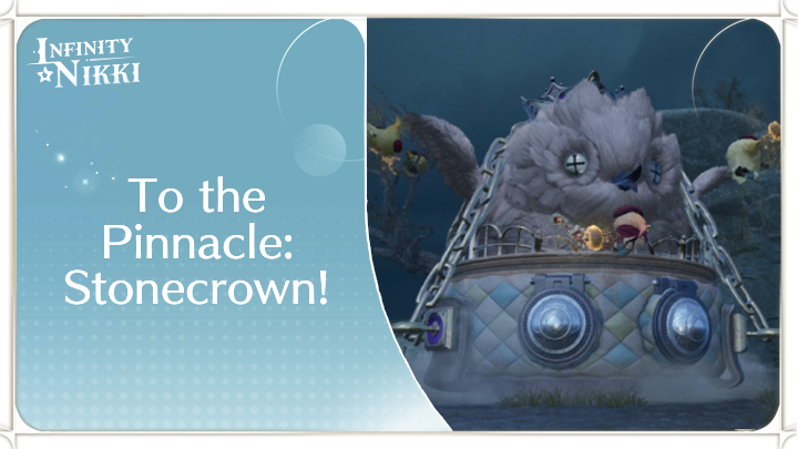 Infinity Nikki - To the Pinnacle: Stonecrown!