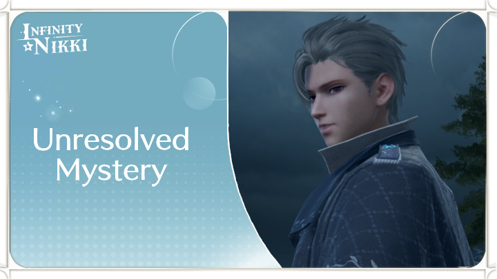 Infinity Nikki - Unresolved Mystery