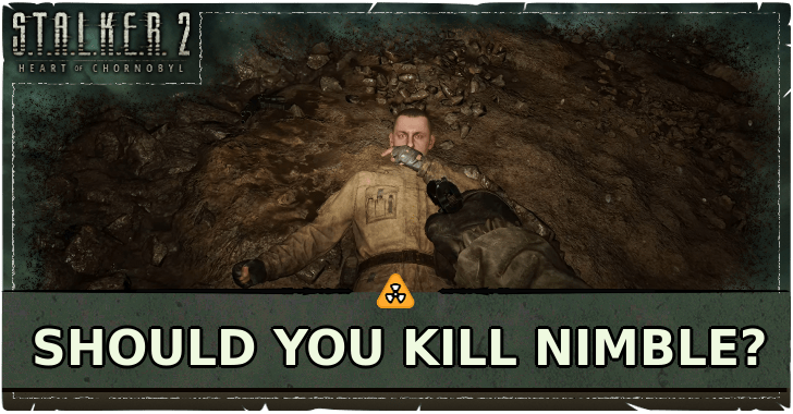 Stalker 2 Should You Kill Nimble