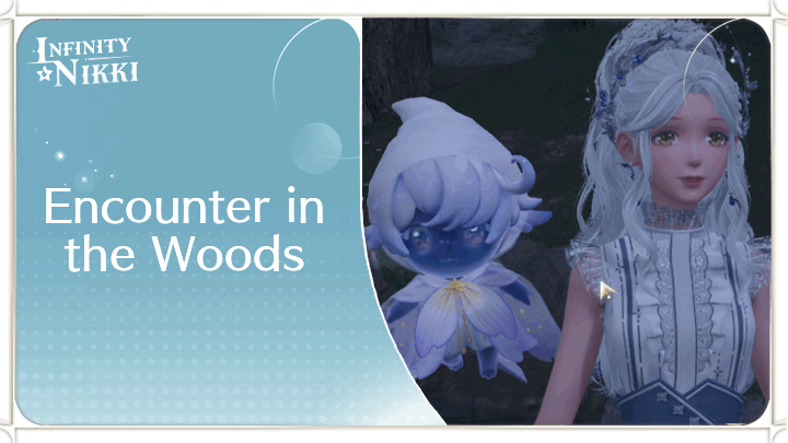Infinity Nikki - Encounter in the Woods