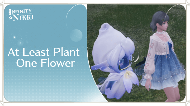 Infinity Nikki - At Least Plant One Flower