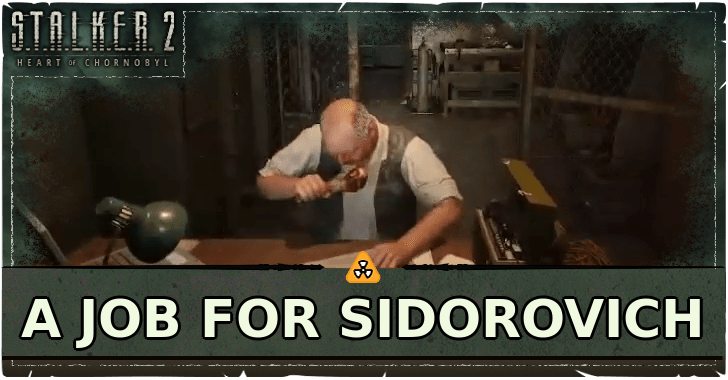 Stalker 2 A Job for Sidorovich