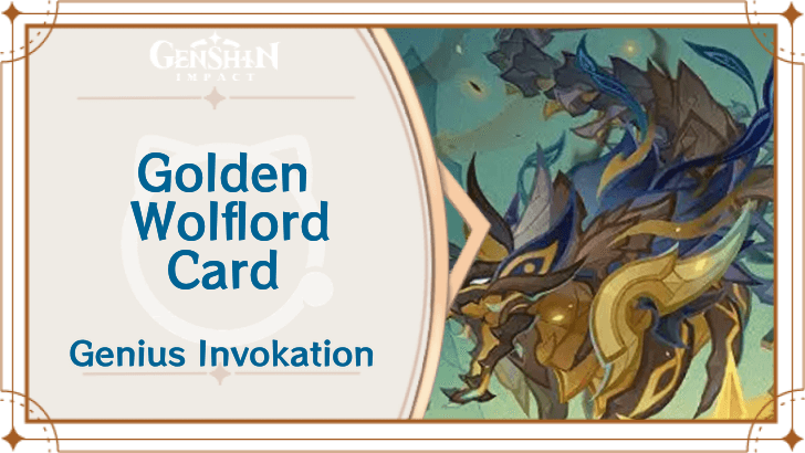Genshin Impact - Golden Wolflord Card Guide