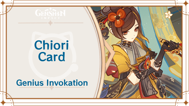 Genshin Impact - Chiori Card Guide