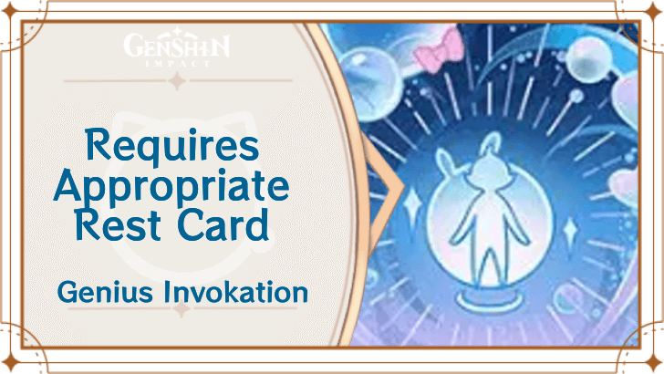 Genshin Impact - Requires Appropriate Rest Card Guide