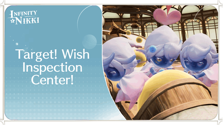 Infinity Nikki - Target! Wish Inspection Center!
