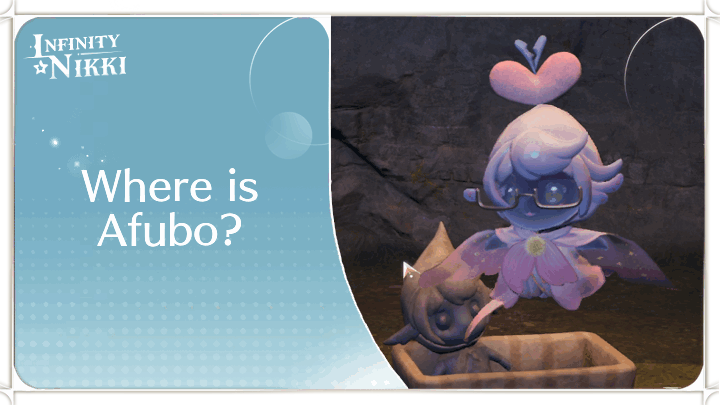 Infinity Nikki - Where is Afubo?