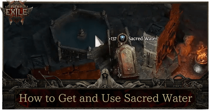 POE 2 - How to Get and Use Sacred Water