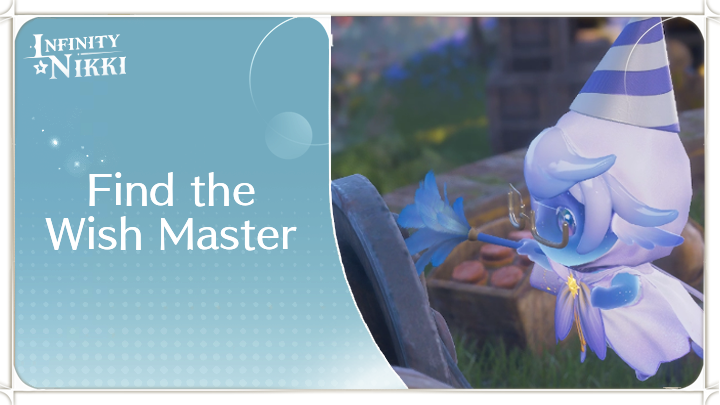 Infinity Nikki - Find the Wish Master