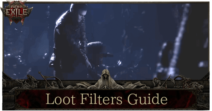 Path of Exile 2 - Loot Filters Guide
