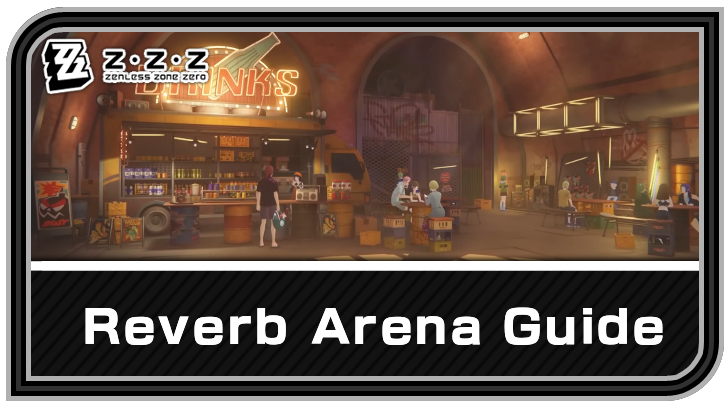 Zenless Zone Zero Reverb Arena Map Guide