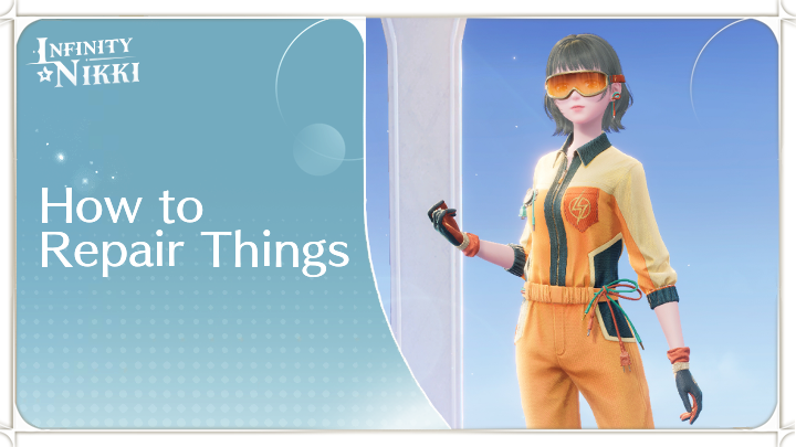 Infinity Nikki - How to Repair Things