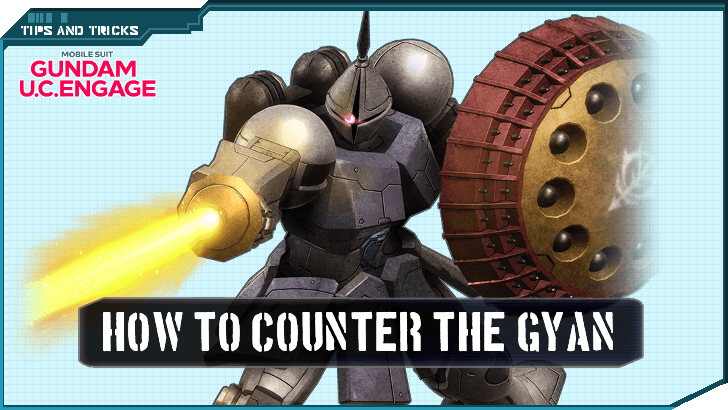 How To Counter The Gyan - Gundam UC Engage