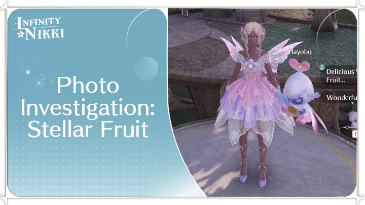 Infinity Nikki - Photo Investigation: Stellar Fruit