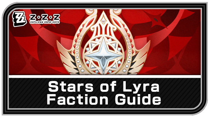 Zenless Zone Zero Stars of Lyra Faction Guide
