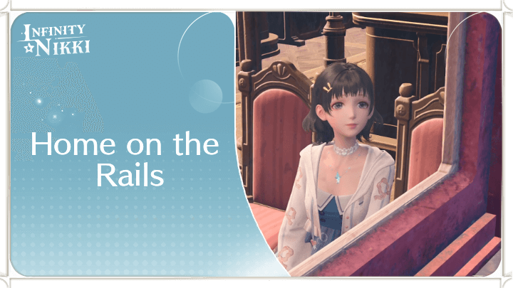 Infinity Nikki - Home on the Rails