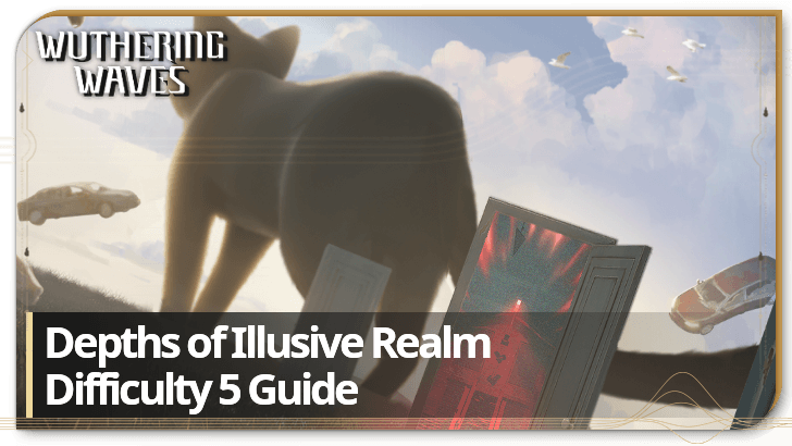 Depths of Illusive Realm Difficulty 5 Guide