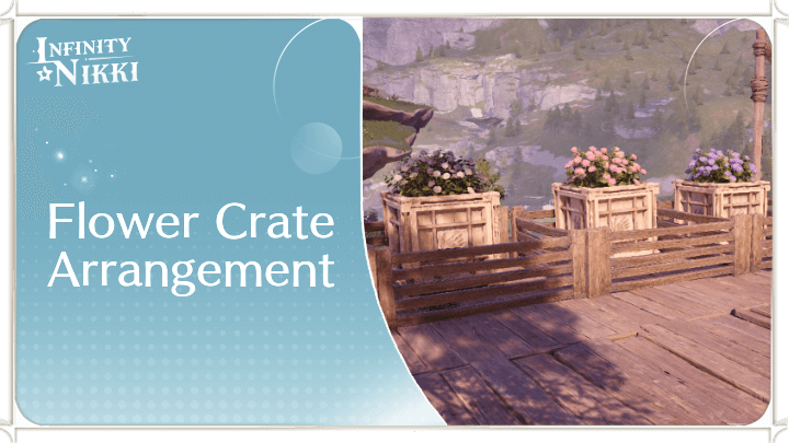 Infinity Nikki - Flower Crate Arrangement