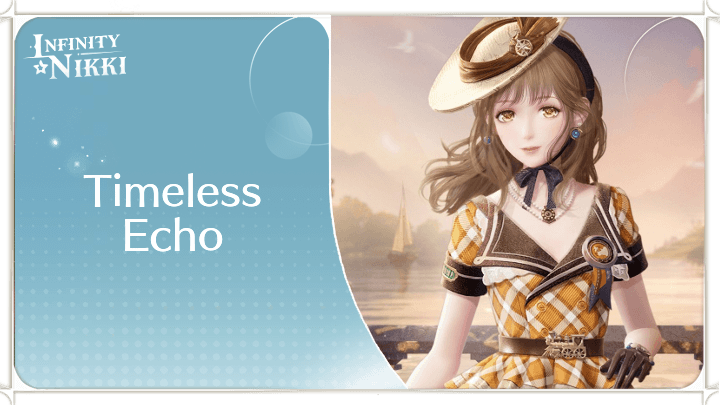 Infinity Nikki - Timeless Echo Outfit and Evolutions