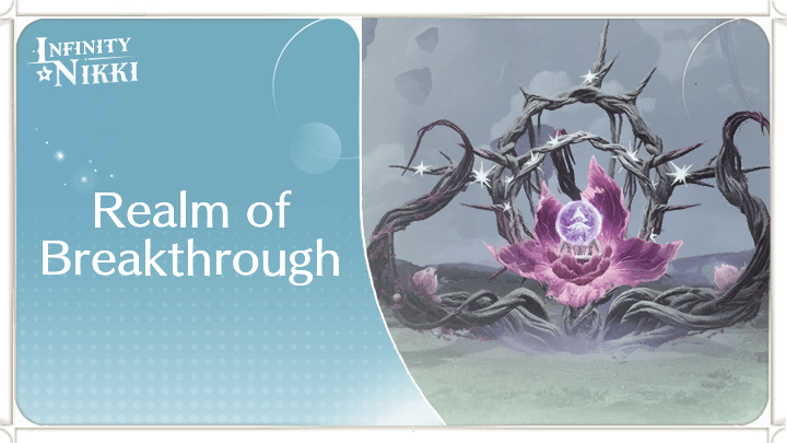 Infinity Nikki - Realm of Breakthrough Guide